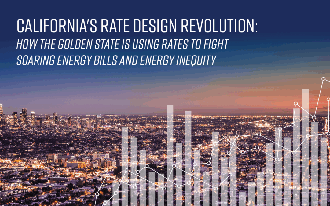 California’s Rate Design Revolution